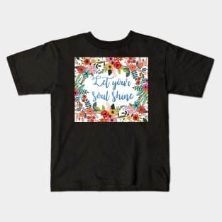 Let your soul shine Kids T-Shirt